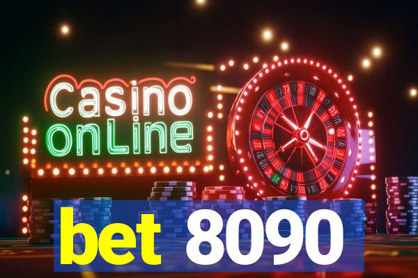 bet 8090